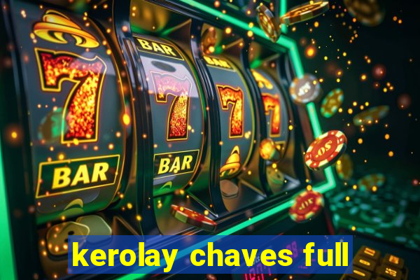 kerolay chaves full